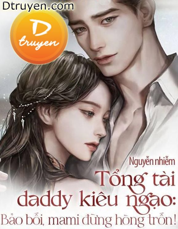 Tổng Tài Daddy Kiêu Ngạo: Bảo Bối, Mami Đừng Hòng Trốn!