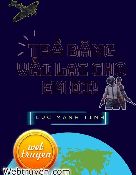 Trả Băng Vải Lại Cho Em Đi!