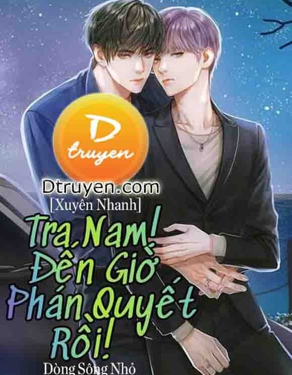 Tra Nam! Đến Giờ Phán Quyết Rồi!