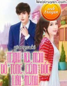 Tránh Ra Mau Đồ Tổng Giám Đốc Lưu Manh