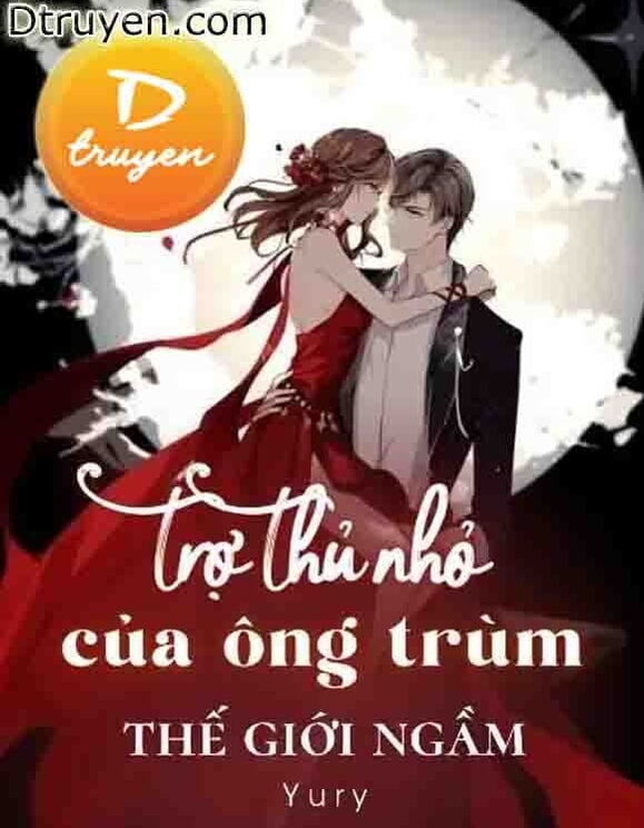 Trợ Thủ Nhỏ Của Ông Trùm Thế Giới Ngầm