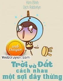  Trời Và Đất, Cách Nhau Một Sợi Dây Thừng