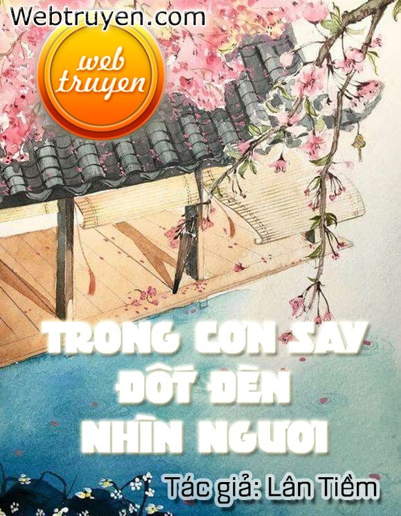 Trong Cơn Say Đốt Đèn Nhìn Ngươi