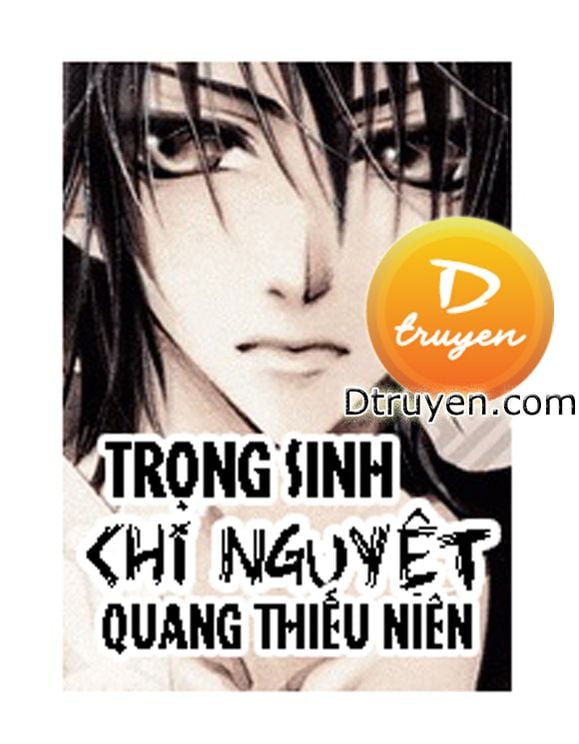 Trọng Sinh Chi Nguyệt Quang Thiếu Niên