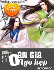 Trọng Sinh Chi Oan Gia Ngõ Hẹp