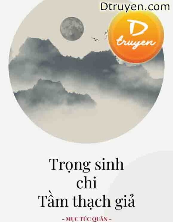 Trọng Sinh Chi Tầm Thạch Giả