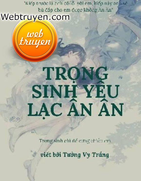 Trọng Sinh Yêu Lạc Ân Ân