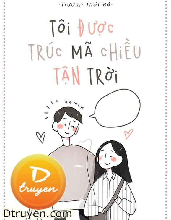 Trúc Mã Cưng Chiều Tôi Đến Tận Trời