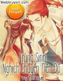 Trùng Sinh Nghịch Chuyển Tiên Đồ