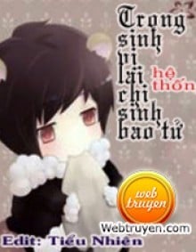 Trùng Sinh Vị Lai Chi Sinh Bao Tử