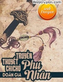 Truyền Thuyết Chi Chủ Đích Phu Nhân