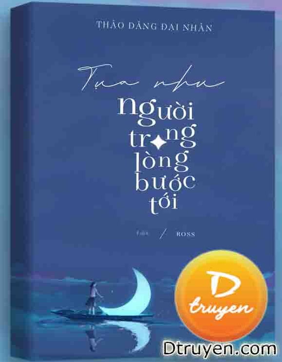 Tựa Như Người Trong Lòng Bước Tới