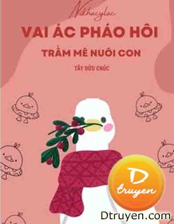 Vai Ác Pháo Hôi, Trầm Mê Nuôi Con