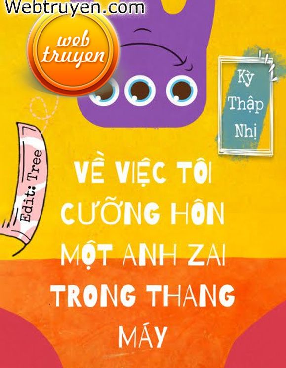 Về Việc Tôi Cưỡng Hôn Một Anh Zai Trong Thang Máy