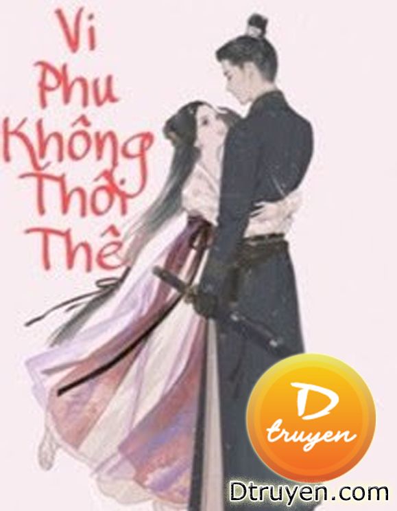 Vi Phu Không Hưu Thê