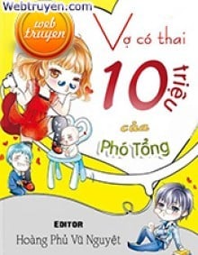 Vợ Có Thai Mười Triệu Của Phó Tổng