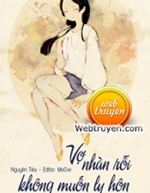 Vợ Nhàn Rỗi Không Muốn Ly Hôn