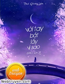 Với Tay Bắt Lấy Vì Sao