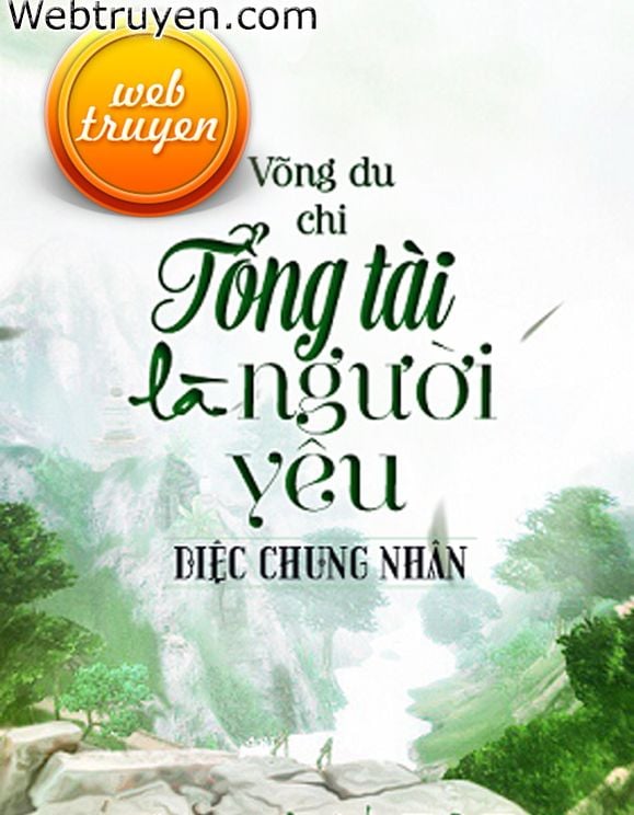 Võng Du Chi Tổng Tài Là Người Yêu