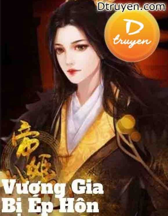 Vương Gia Bị Ép Hôn