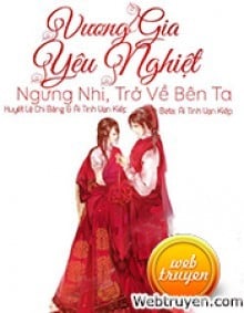 Vương Gia Yêu Nghiệt: Ngưng Nhi, Trở Về Bên Ta