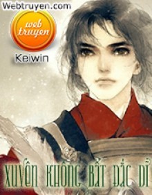 Xuyên Không Bất Đắc Dĩ - Keiwin