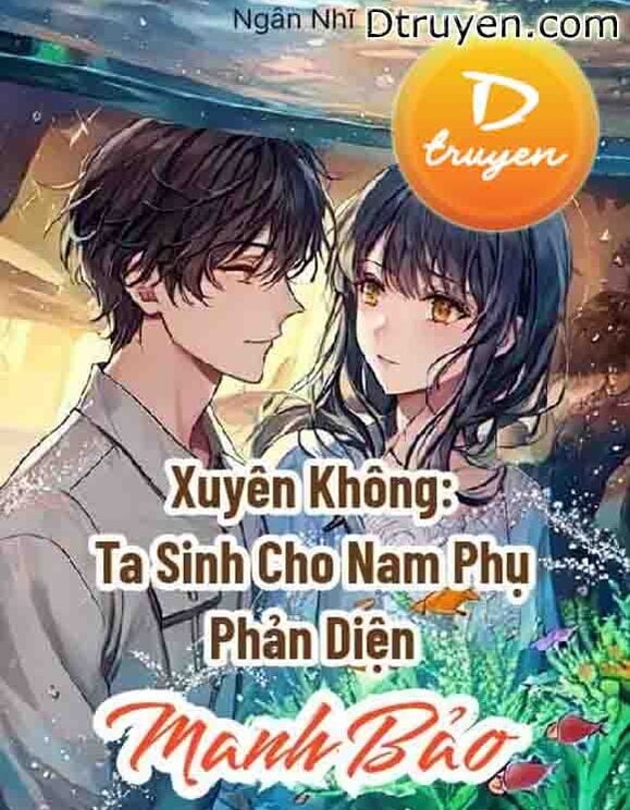 Xuyên Không: Ta Sinh Con Cho Nam Phụ Phản Diện