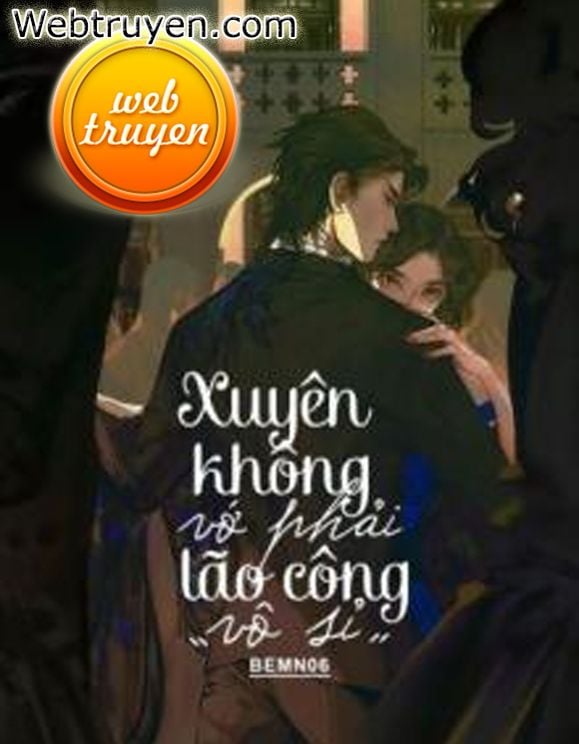 Xuyên Không Vớ Phải Lão Công Vô Sỉ