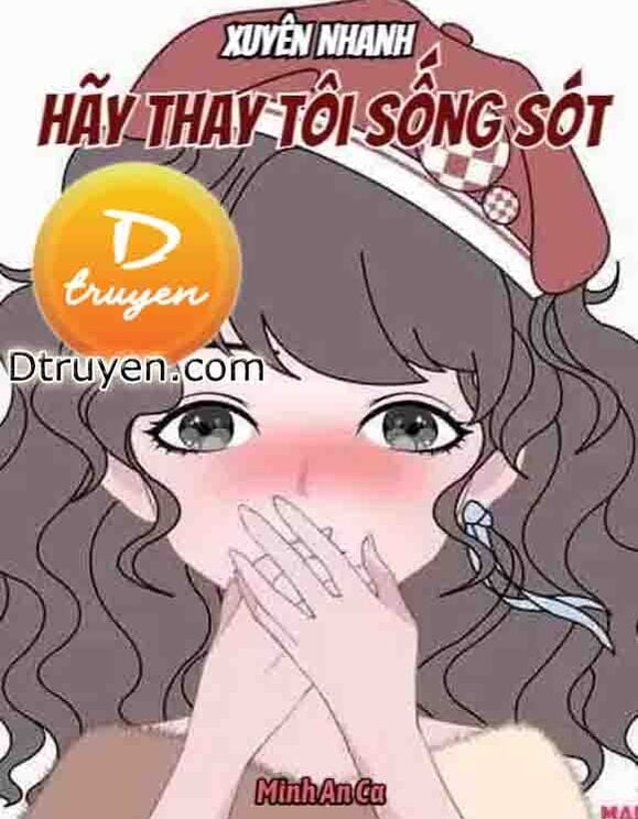 Xuyên Nhanh: Hãy Thay Tôi Sống Sót