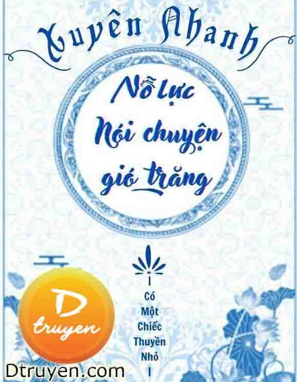 Xuyên Nhanh Nỗ Lực Nói Chuyện "gió Trăng"