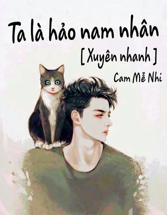 Xuyên Nhanh: Tôi Là Nguời Đàn Ông Tốt