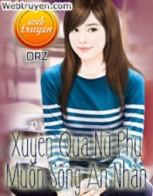 Xuyên Qua Nữ Phụ Muốn Sống An Nhàn