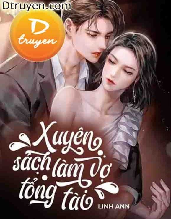 Xuyên Sách Làm Vợ Tổng Tài