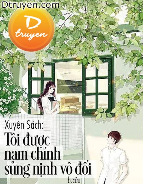 Xuyên Sách: Tôi Được Nam Chính Sủng Nịnh Vô Đối