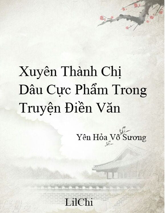 Xuyên Thành Chị Dâu Cực Phẩm Trong Truyện Điền Văn