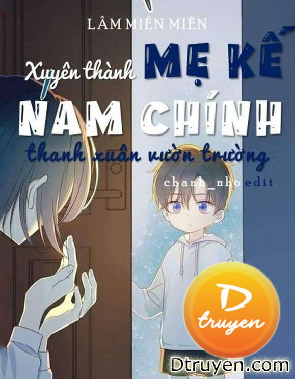 Xuyên Thành Mẹ Kế Nam Chính Thanh Xuân Vườn Trường