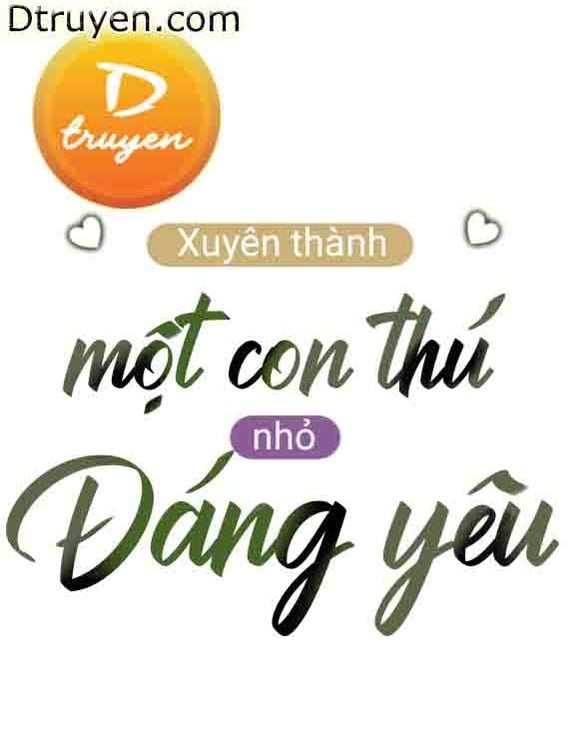 Xuyên Thành Một Con Thú Cute