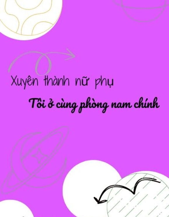 Xuyên Thành Nữ Phụ, Tôi Ở Cùng Phòng Với Nam Chính