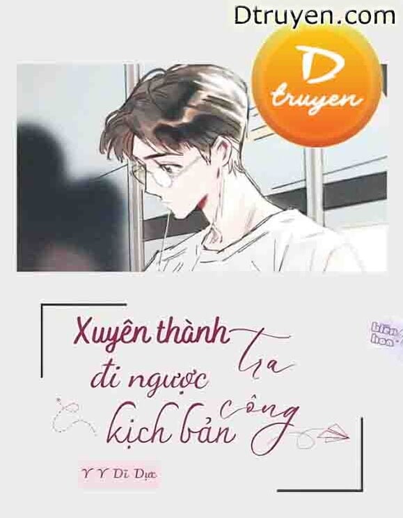 Xuyên Thành Tra Công Đi Ngược Kịch Bản