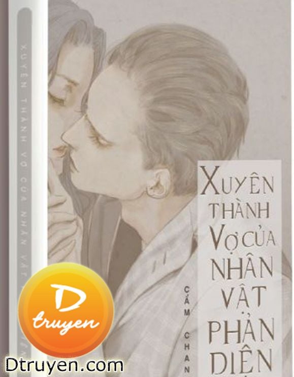 Xuyên Thành Vợ Của Nhân Vật Phản Diện