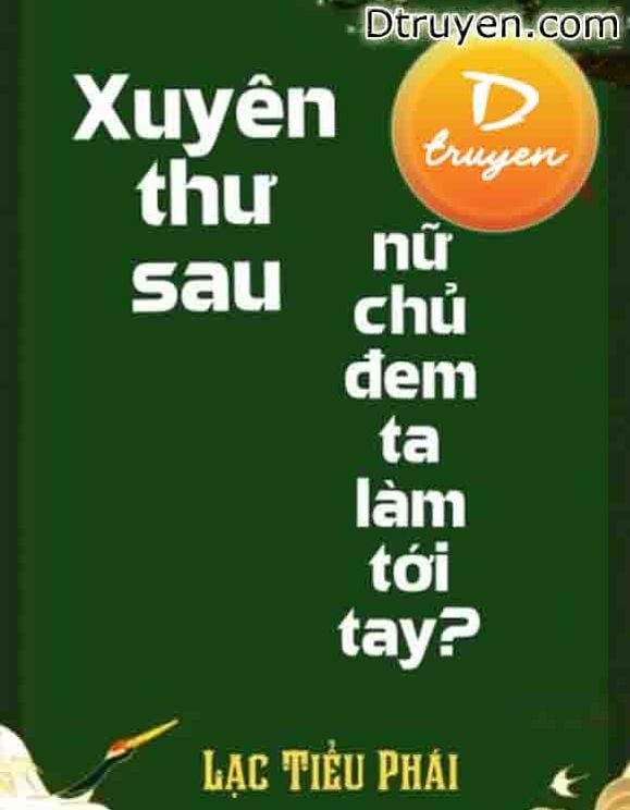 Xuyên Thư Sau Nữ Chủ Đối Ta Không Đúng Rồi