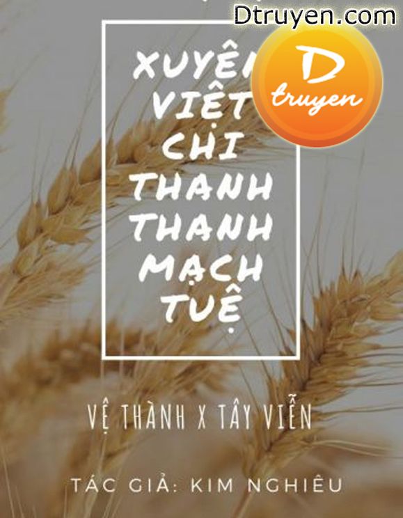 Xuyên Việt Chi Thanh Thanh Mạch Tuệ