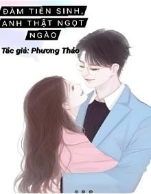 Đàm Tiên Sinh, Anh Thật Ngọt Ngào!!!