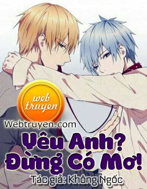 Yêu Anh? Đừng Có Mơ!