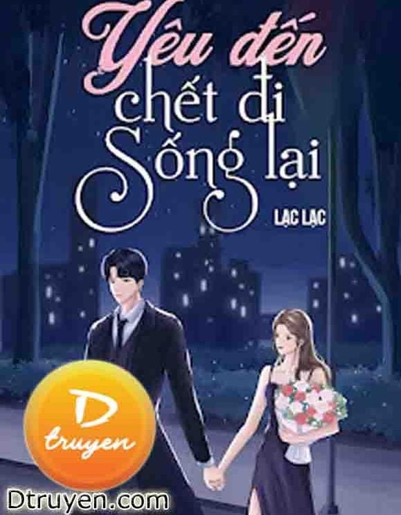 Yêu Đến Chết Đi Sống Lại